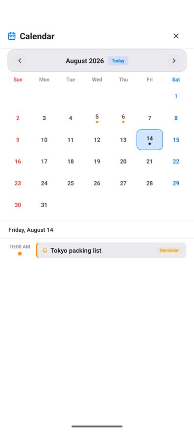 The calendar view on Android: a month grid for August 2026 with a Today button and dots marking the days that have entries, the 14th selected, and beneath the grid the agenda for Friday, August 14 showing a 10:00 AM row titled Tokyo packing list with a Reminder badge.
