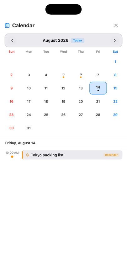 The calendar view: a month grid for August 2026 with dots on days that have entries, and below it the agenda for Friday, August 14 showing a 10:00 AM entry labelled Tokyo packing list with a Reminder badge.