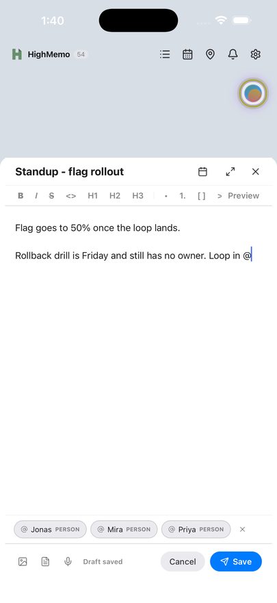Writing a memo on iPhone. The body reads: Flag goes to 50% once the loop lands. Rollback drill is Friday and still has no owner. Loop in @ — and along the bottom of the composer sit three suggestion chips reading Jonas PERSON, Mira PERSON and Priya PERSON.